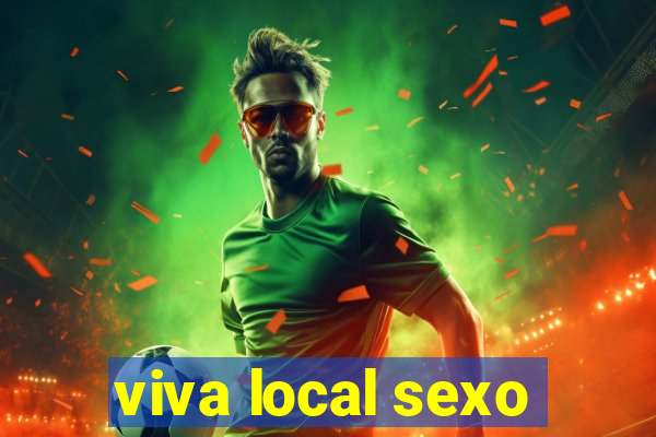 viva local sexo